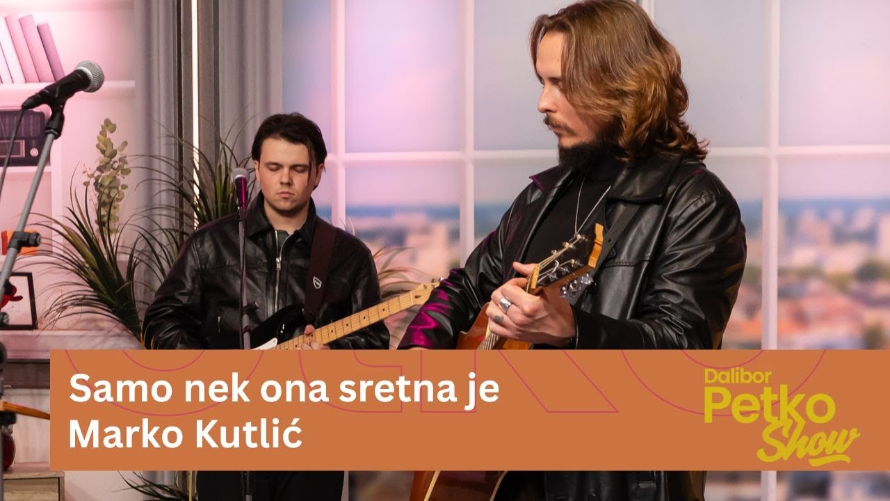 Samo nek ona sretna je - Marko Kutlić | Dalibor Petko Show | CMC TV