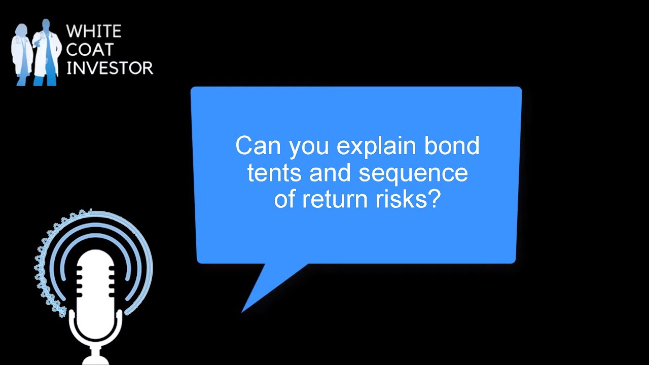 Can you explain Bond Tents and Sequence of Returns Risk? YQA 205-1