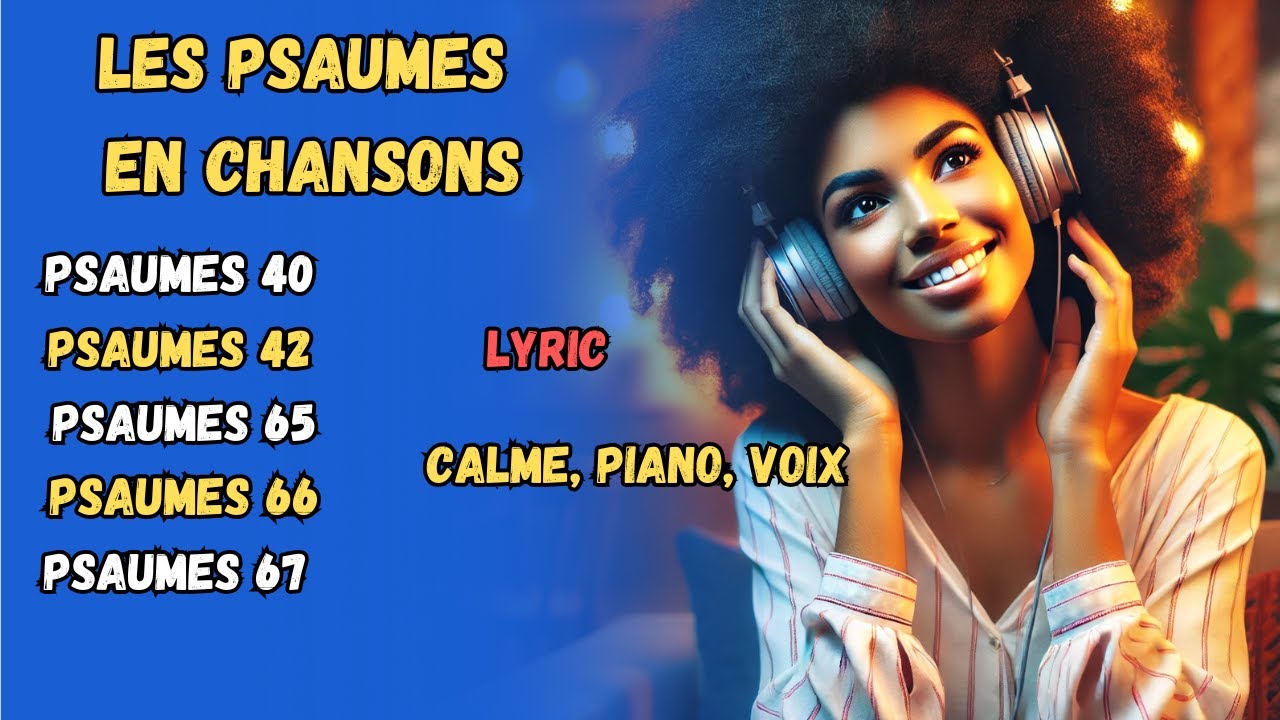 Psaume En Chansons // Psaumes 40, 42, 65, 66, 67