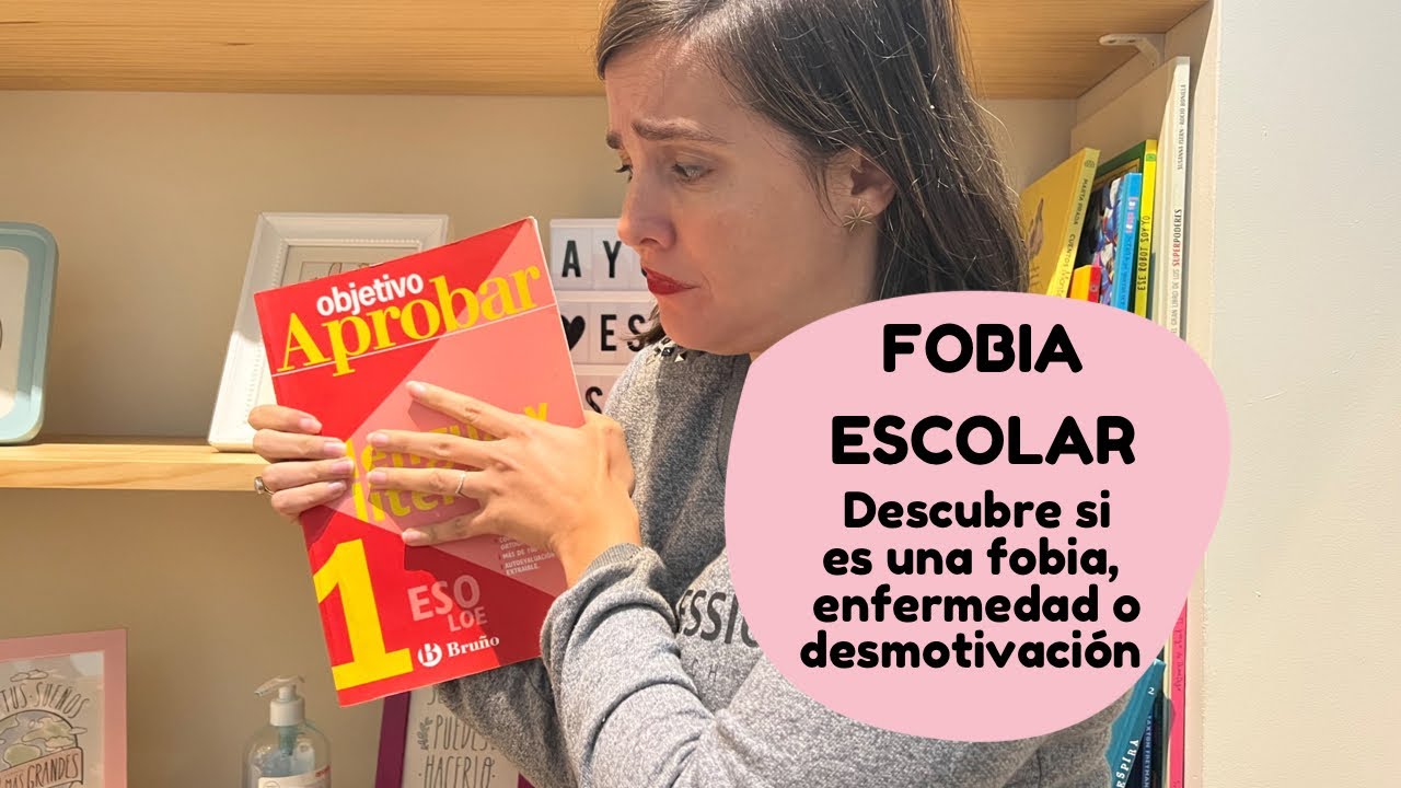 Mi hijo no va al cole| Cómo superar la fobia escolar en niños y niñas