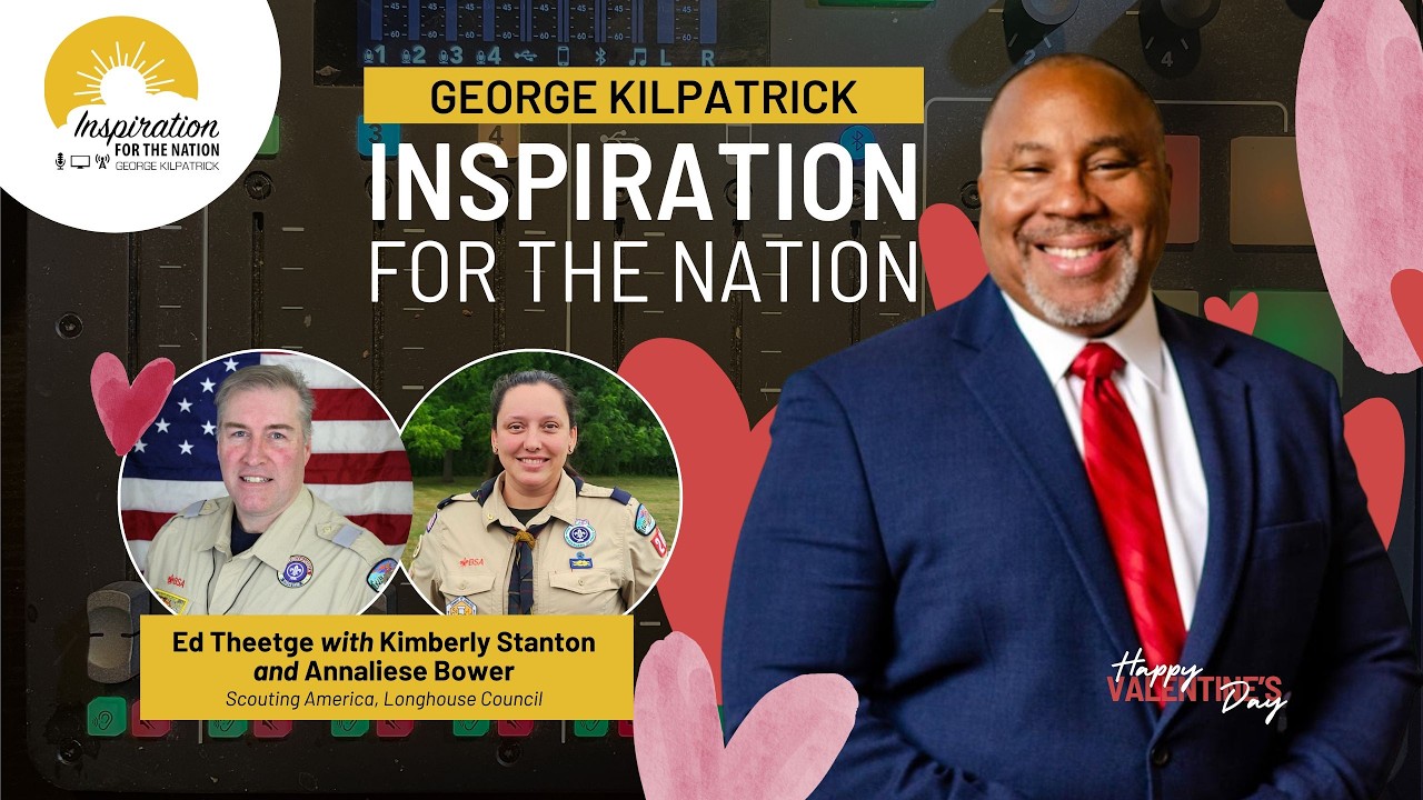116 Years Strong: Celebrating Scouting America on George Kilpatrick Inspiration for the Nation