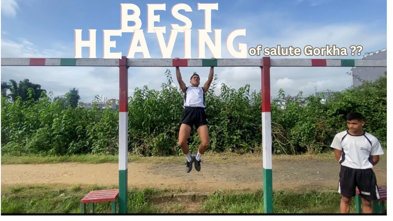 Best heaving ( Pull ups ) of salute Gorkha || After Sunday test