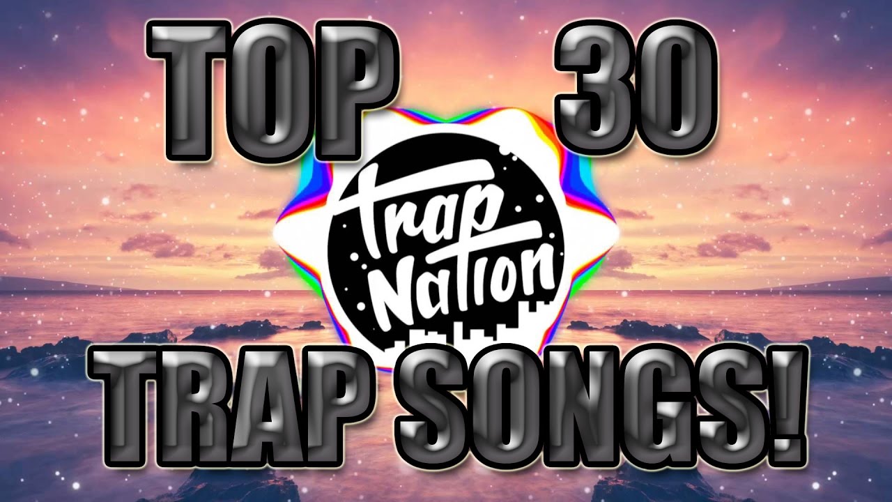 Ultimate 30 Best Trap Songs 2017! 5000 Subscriber Special!