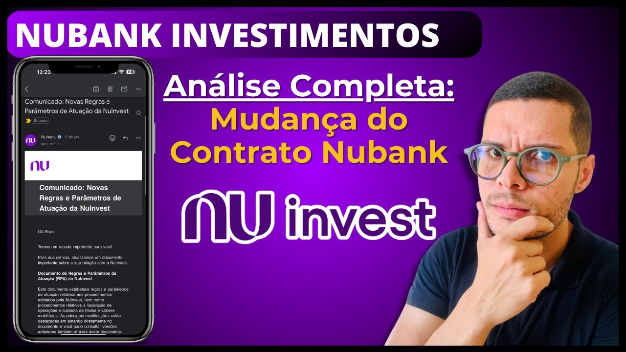 ANALISE COMPLETA MUDANCA CONTRATO NUINVEST NUBANK INVESTIMENTOS | NOVAS REGRAS e PARAMETROS ATUACAO