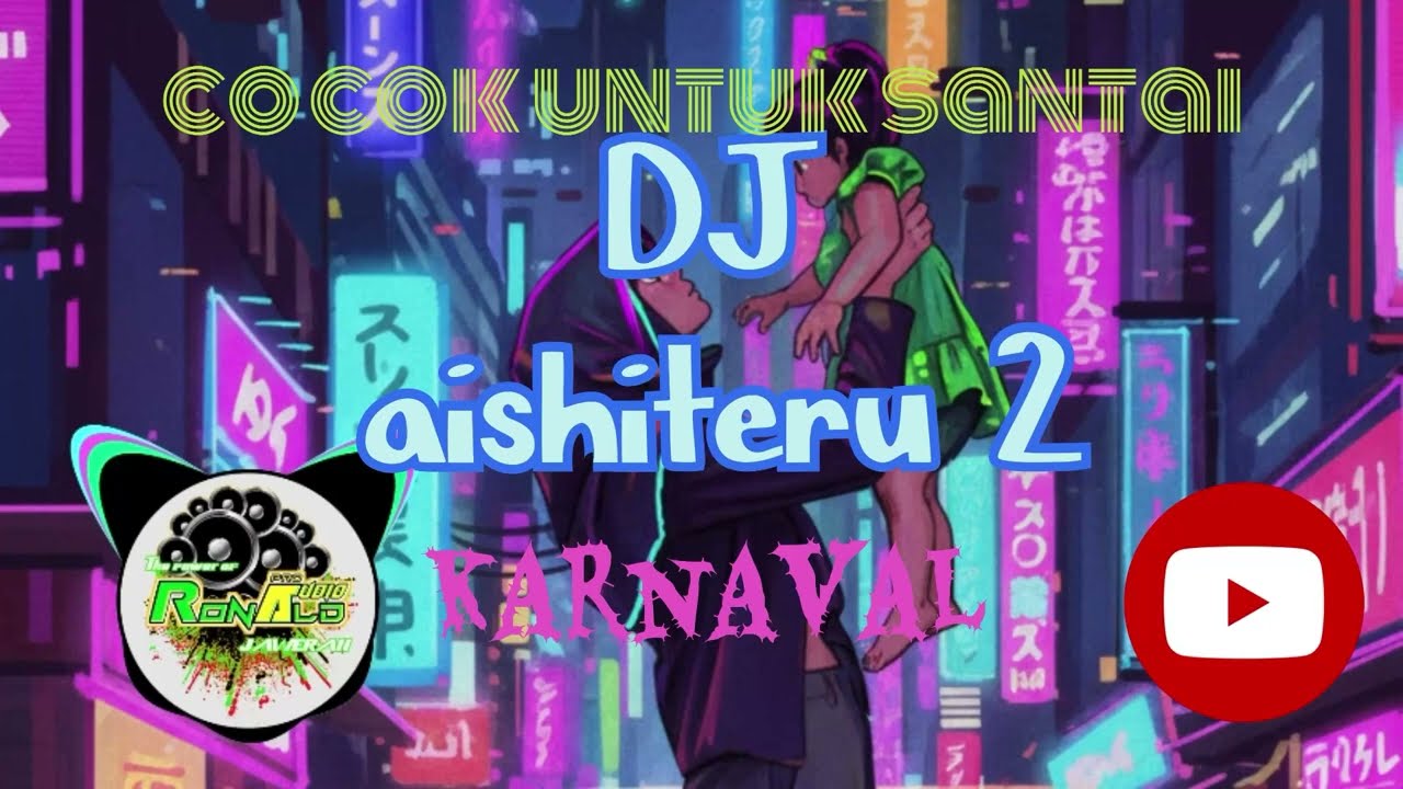 DJ aishiteru 2 - cek sound - santai - karnaval