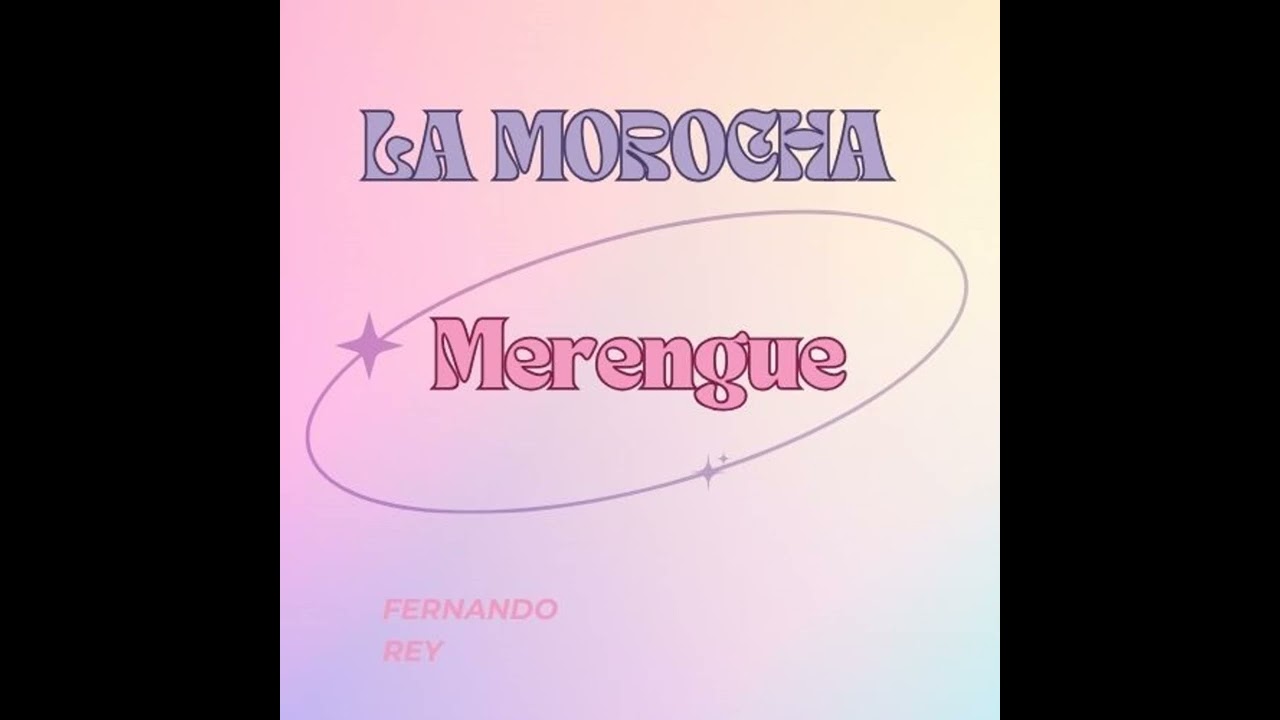 La Morocha ( Merengue Remix Versión ) · Fernando Rey