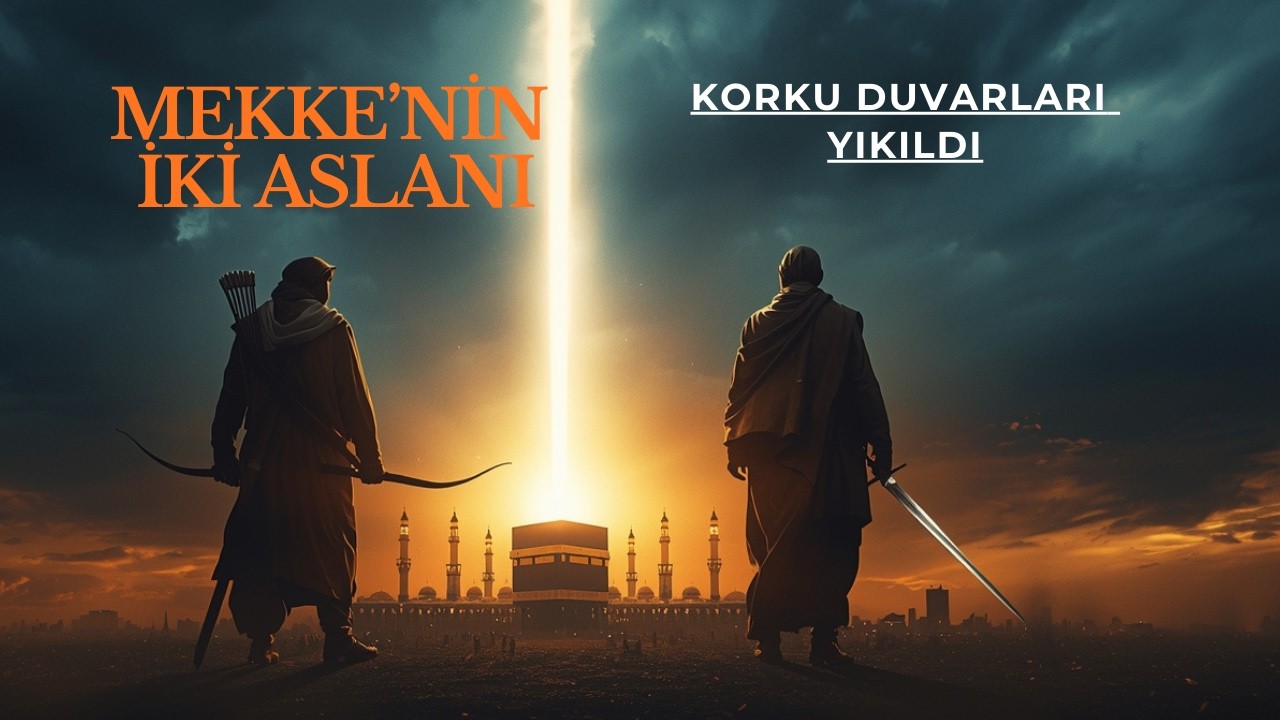 Mekke’yi Sarsan İki Dev: Hz. Hamza ve Hz. Ömer’in Müslüman Oluşu