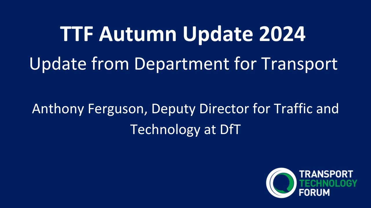 TTF Autumn Update 2024: Update from Department for Transport