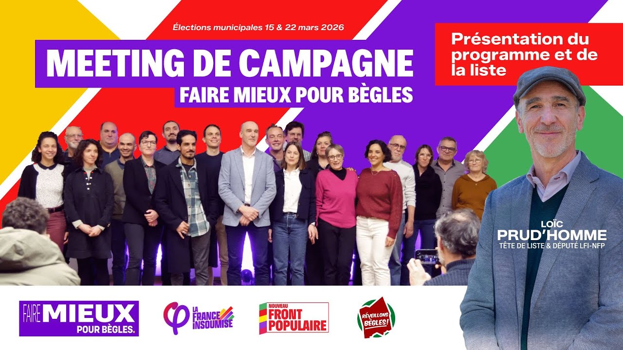 Faire Mieux pour Bègles - Meeting de présentation du programme et de la liste - Municipales 2026