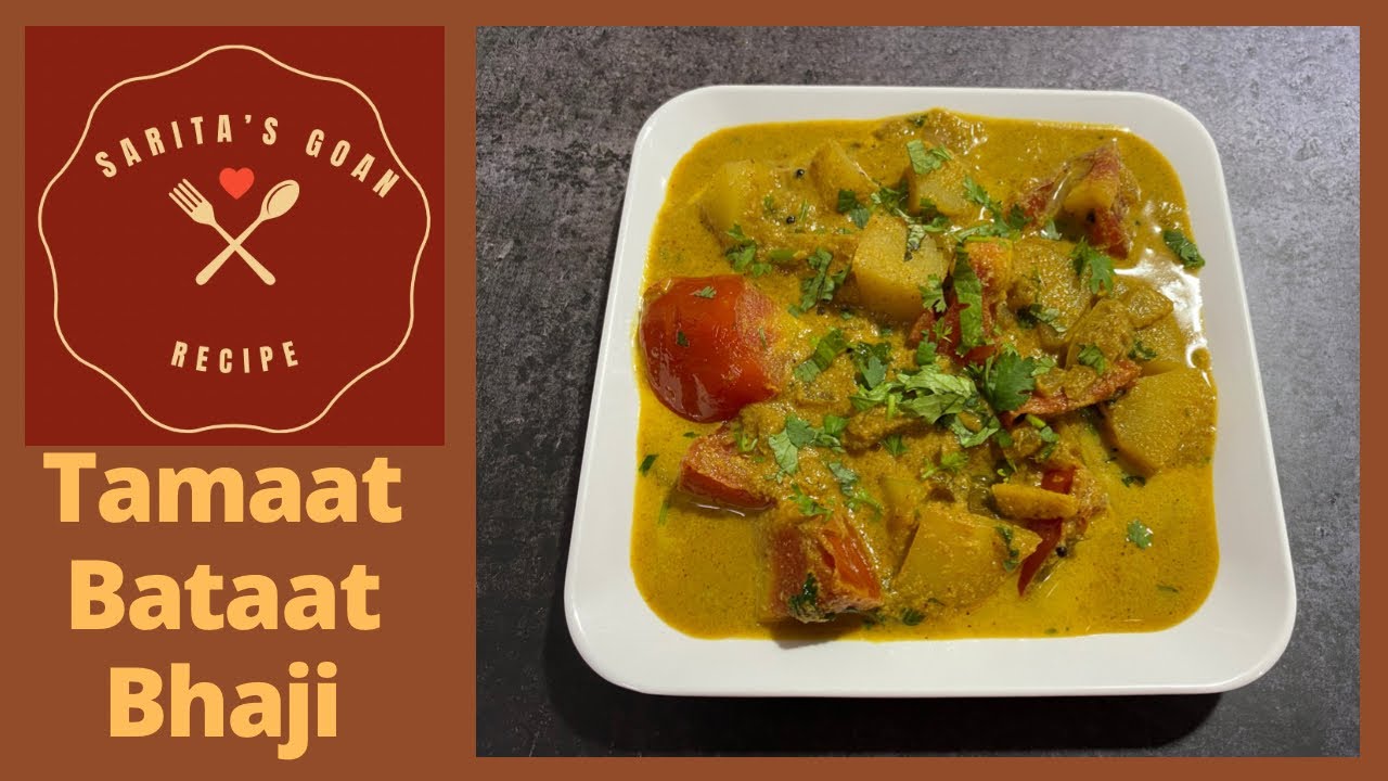 Goan Tomato Potato Bhaji | Tamaat Bataat Bhaji | Patal Bhaji | Sarita’s Goan Recipes |