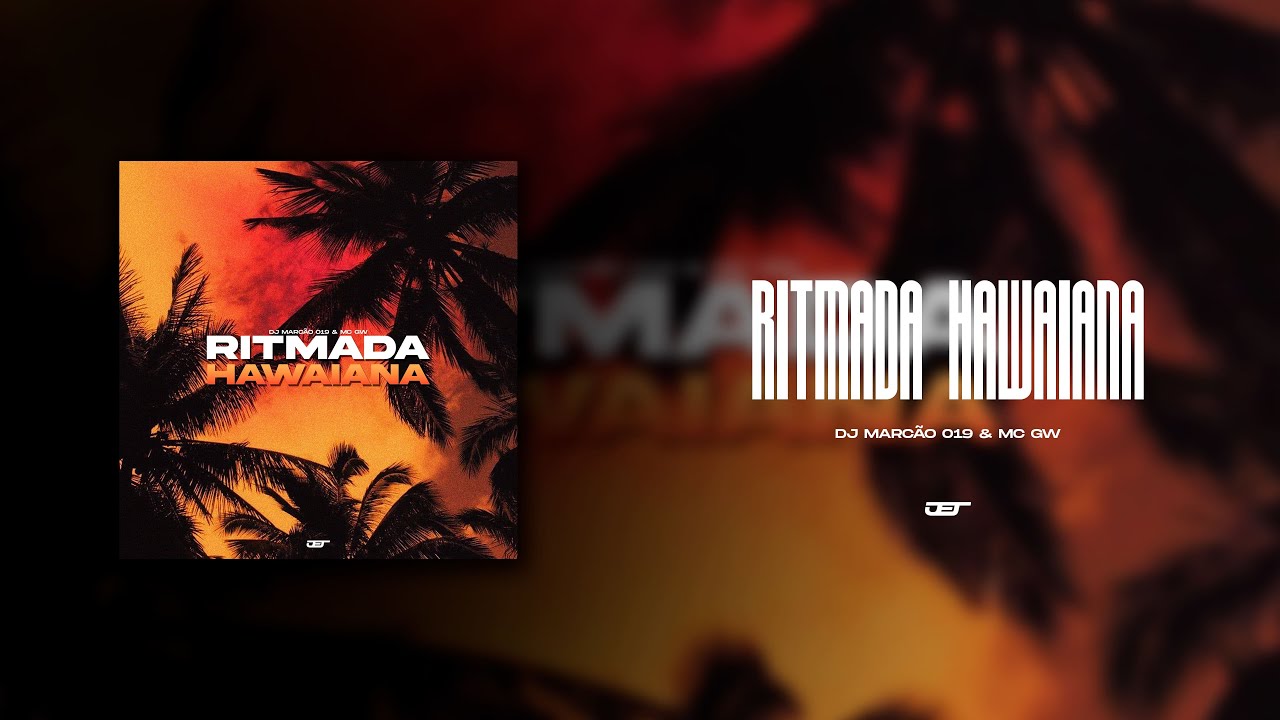 RITMADA HAWAIANA (DJ MARCAO 019 & MC GW)