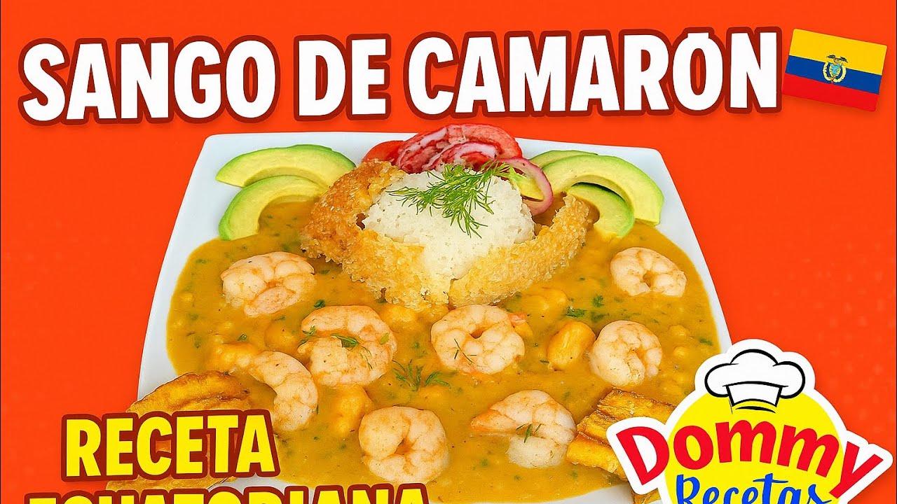 SANGO DE CAMARÓN ECUATORIANO | Receta Fácil y Deliciosa