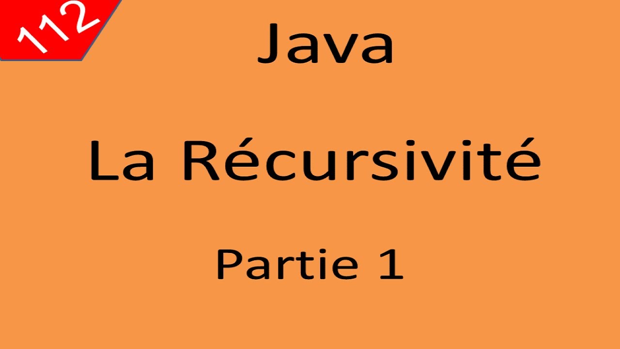 La récursivité partie 1 théorie et création d'une méthode récursive (La factorielle)