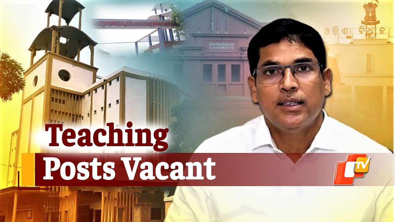 Large Number Of Teaching, Non-Teaching Posts Vacant In Odisha Universities | OTV News