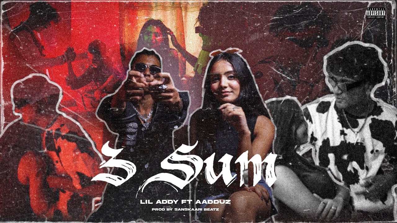 LIL ADDY - 3SUM FT. AADDUZ 🔞 PROD BY SANSKAARI BEATZ 2K23