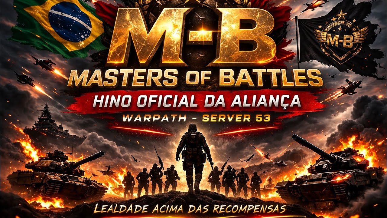 M-B — Masters of Battles | Hino da Aliança Brasileira do Server 53 (Warpath)