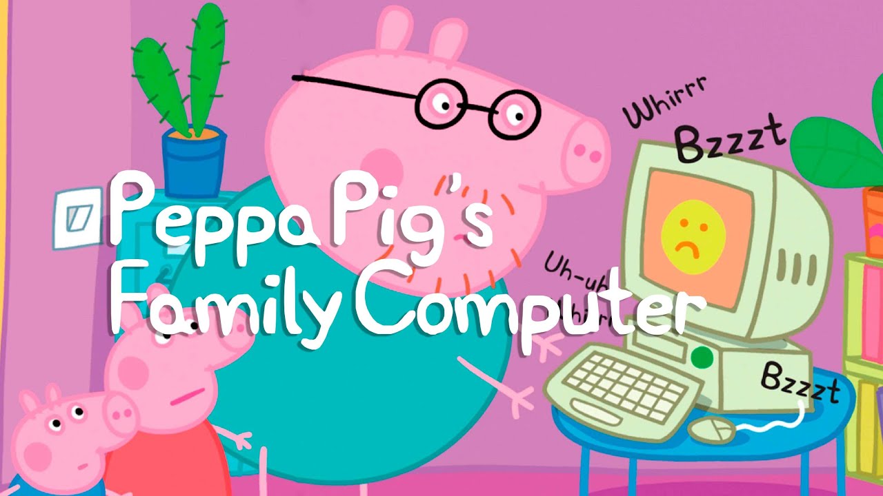 Peppa Pig Story - Peppa Pig's Family Computer