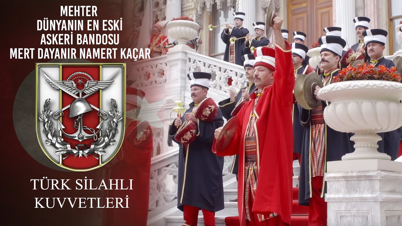 Mehter Dünyanın En Eski Askeri Bandosu - Mert Dayanır Namert Kaçar
