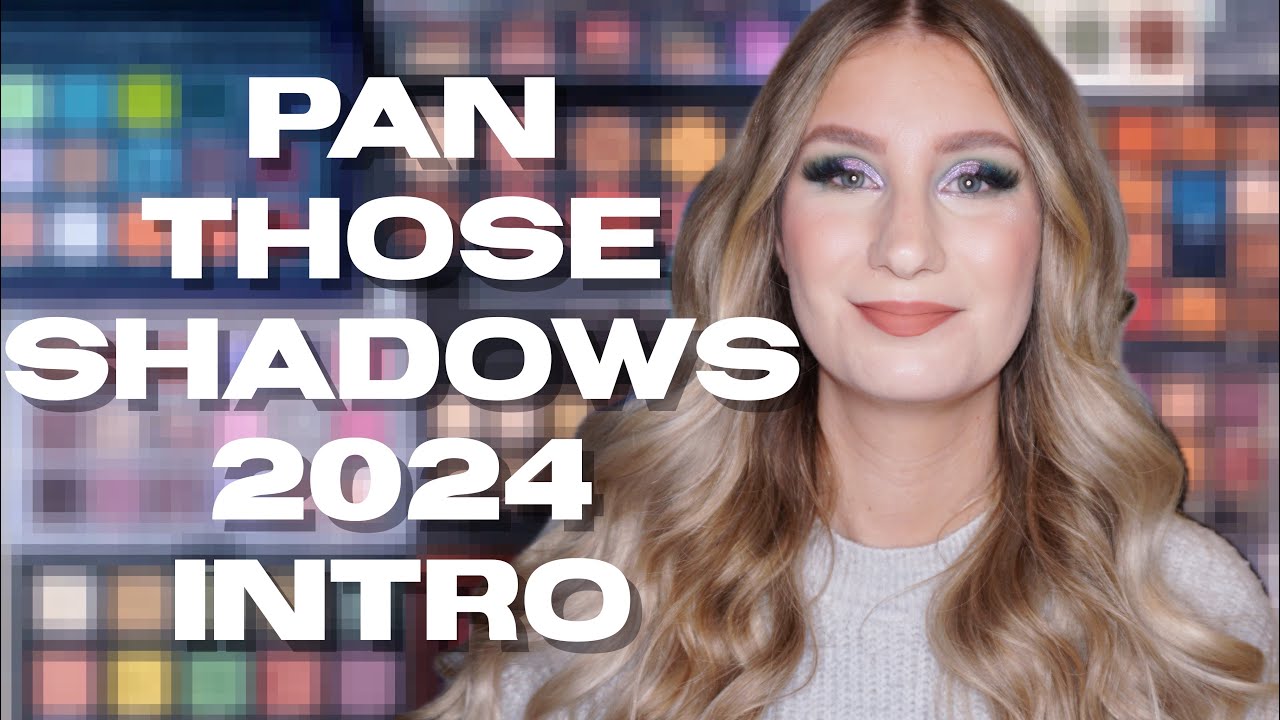 Pan Those Eyeshadows 2024  - Introduction | sofiealexandrahearts