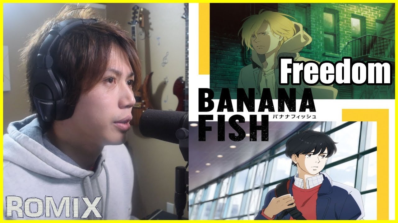 Freedom - Banana Fish OP2 (ROMIX Cover)