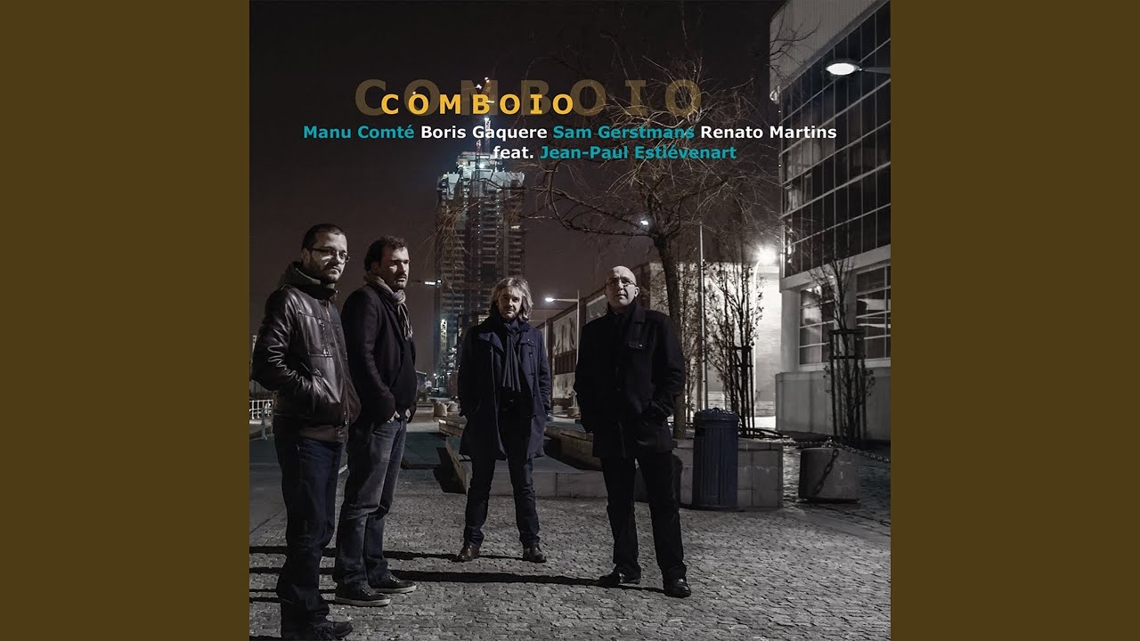 Chorinho (feat. Manu Comté, Boris Gaquere, Jean-Paul Estiévenart, Sam Gerstmans, Renato Martins)