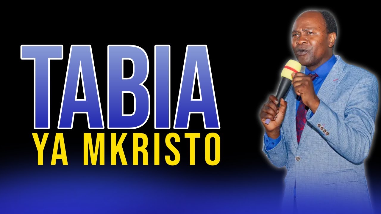 TABIA YA MKRISTO | With Mch.  Abihud Misholi | SEMINA |