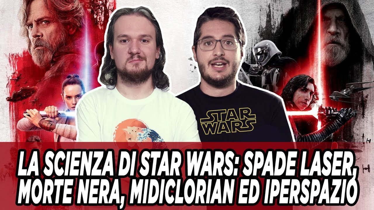 La Scienza di Star Wars: Spade laser, Morte Nera, Midiclorian ed iperspazio