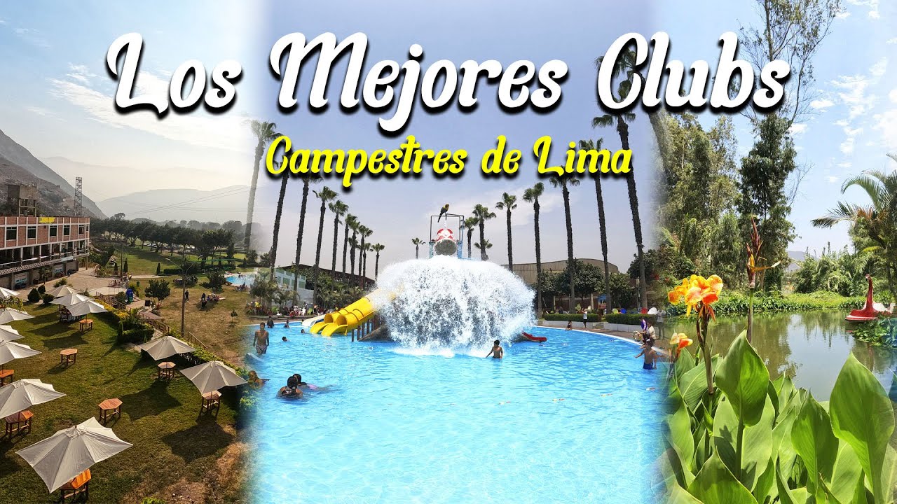LOS MEJORES CLUBS CAMPESTRES DE LIMA - VERANO 2022