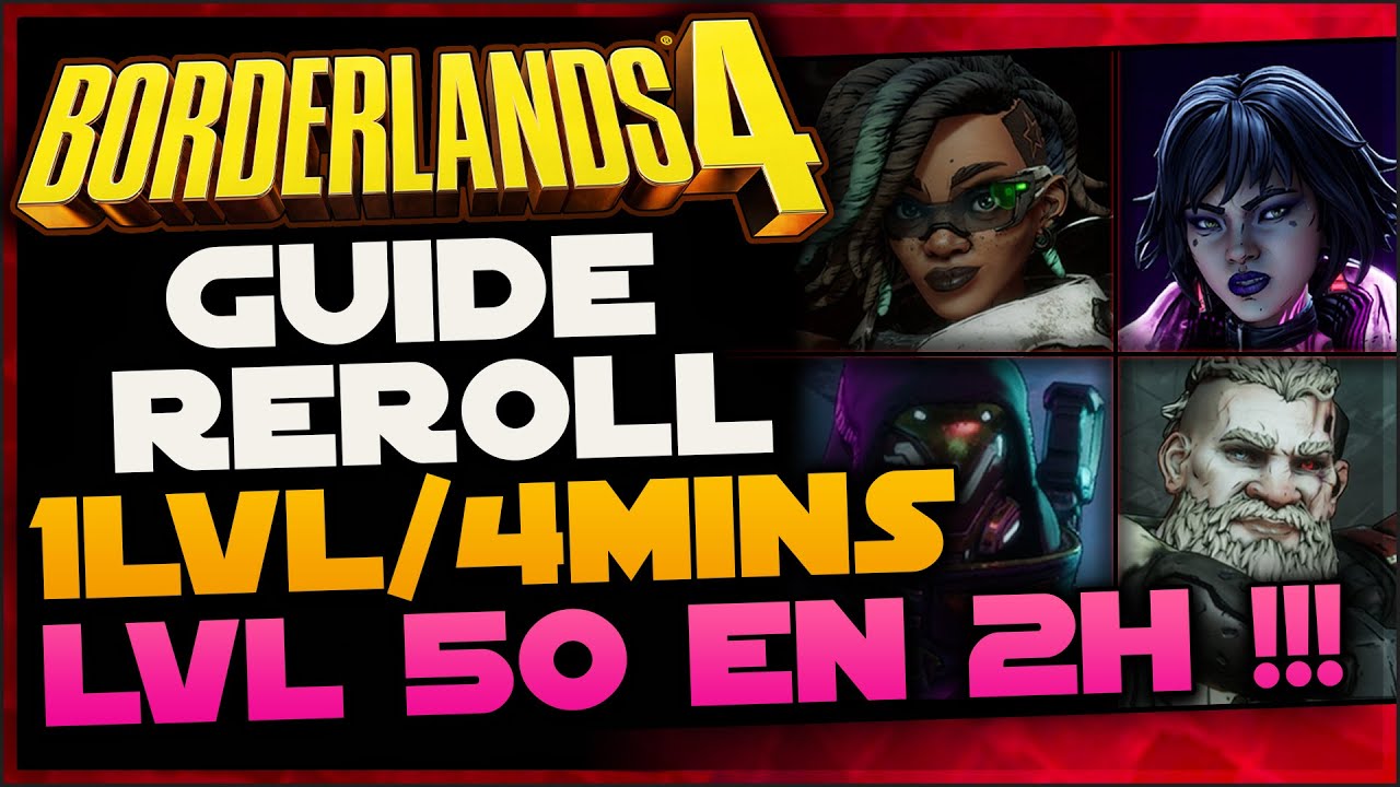 Optimiser son XP pour le lvl 50 rapidement. reccord a 4min08/lvl BORDERLAND 4