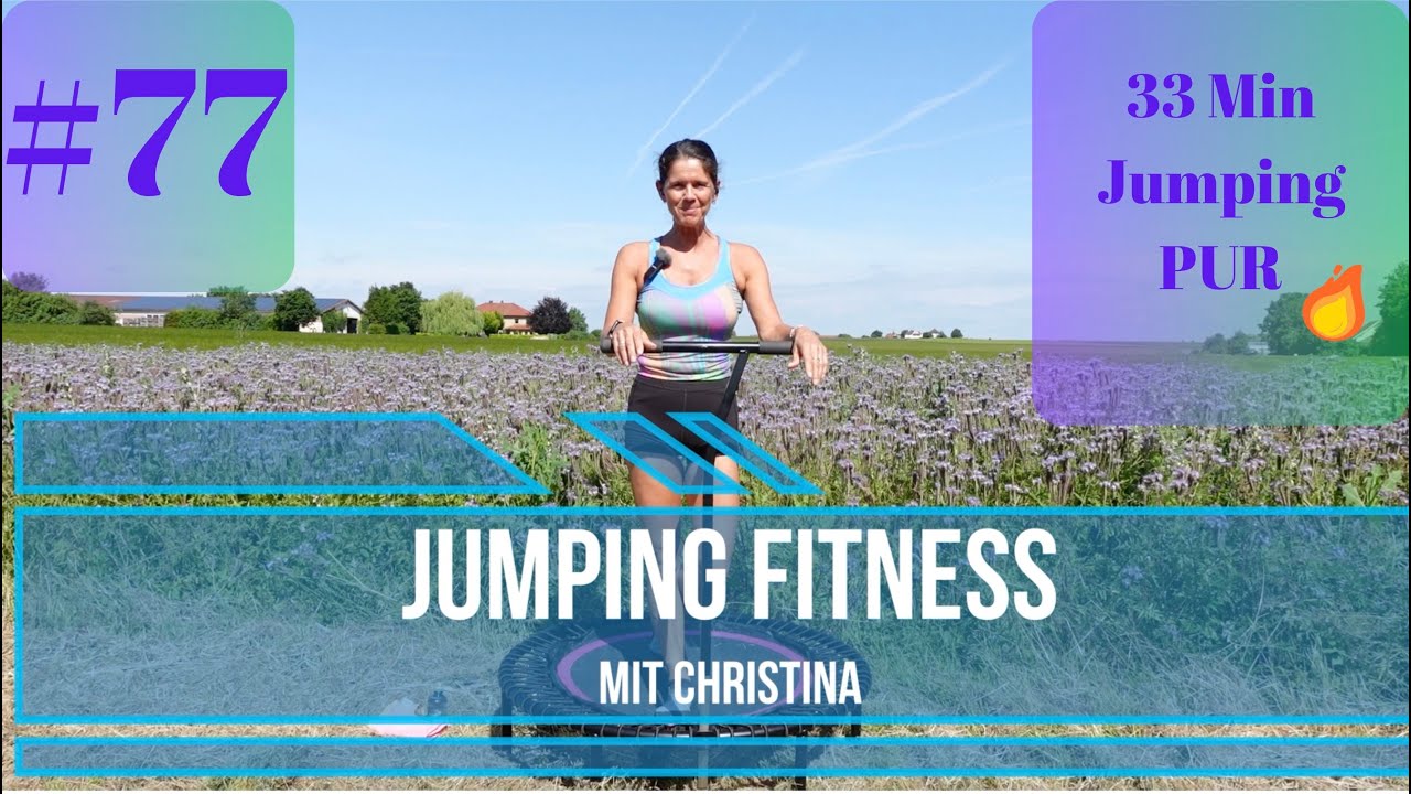 #77  Jumping Fitness mit Christina 33 Minuten pur Springen Rebounder Trampolin Outdoor Workout