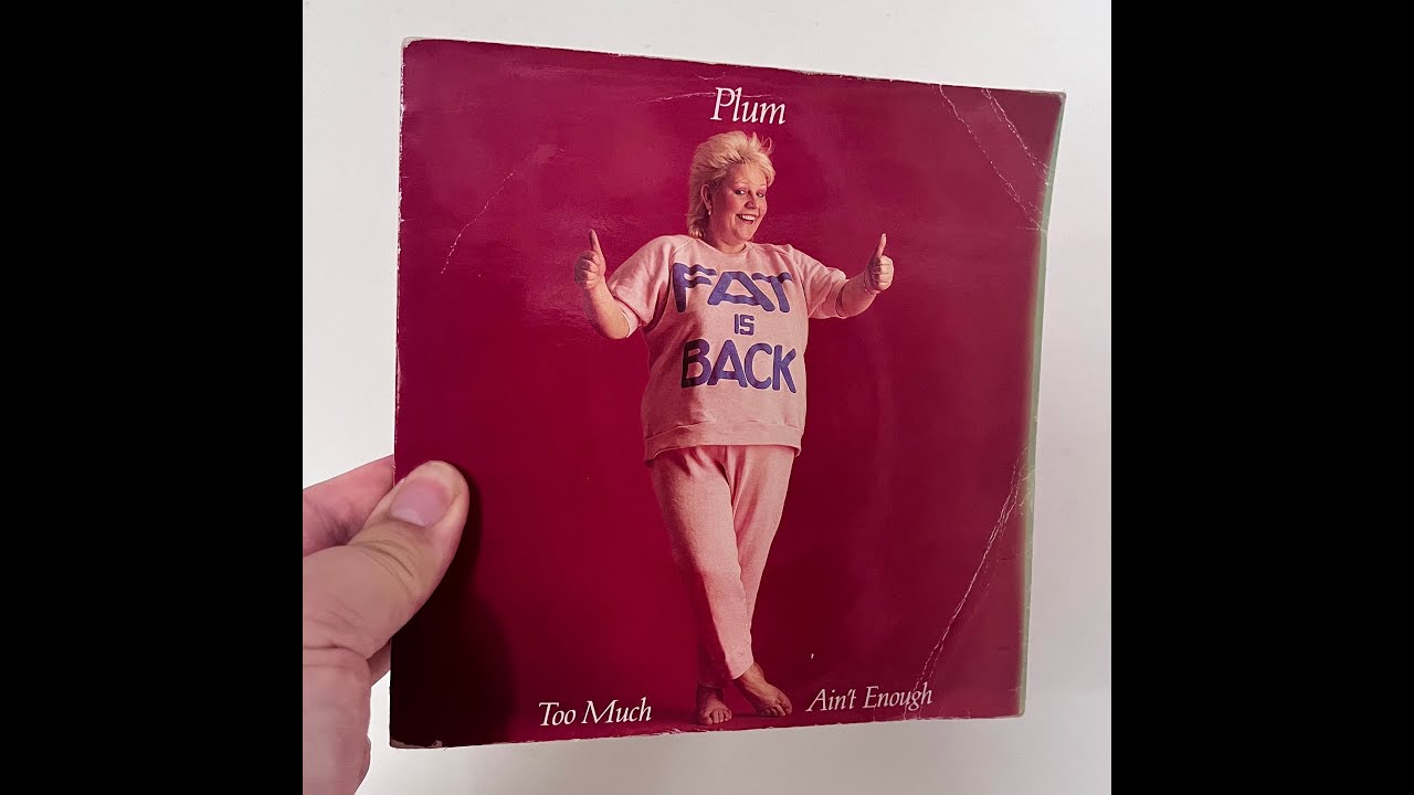 Too Much Ain't Enough - Plum