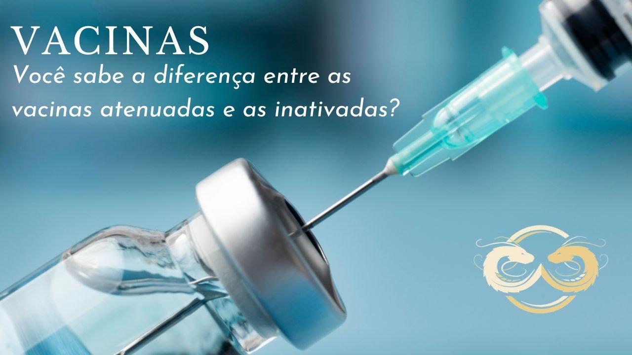 Você sabe quais as diferenças entre as vacinas atenuadas e as inativadas?