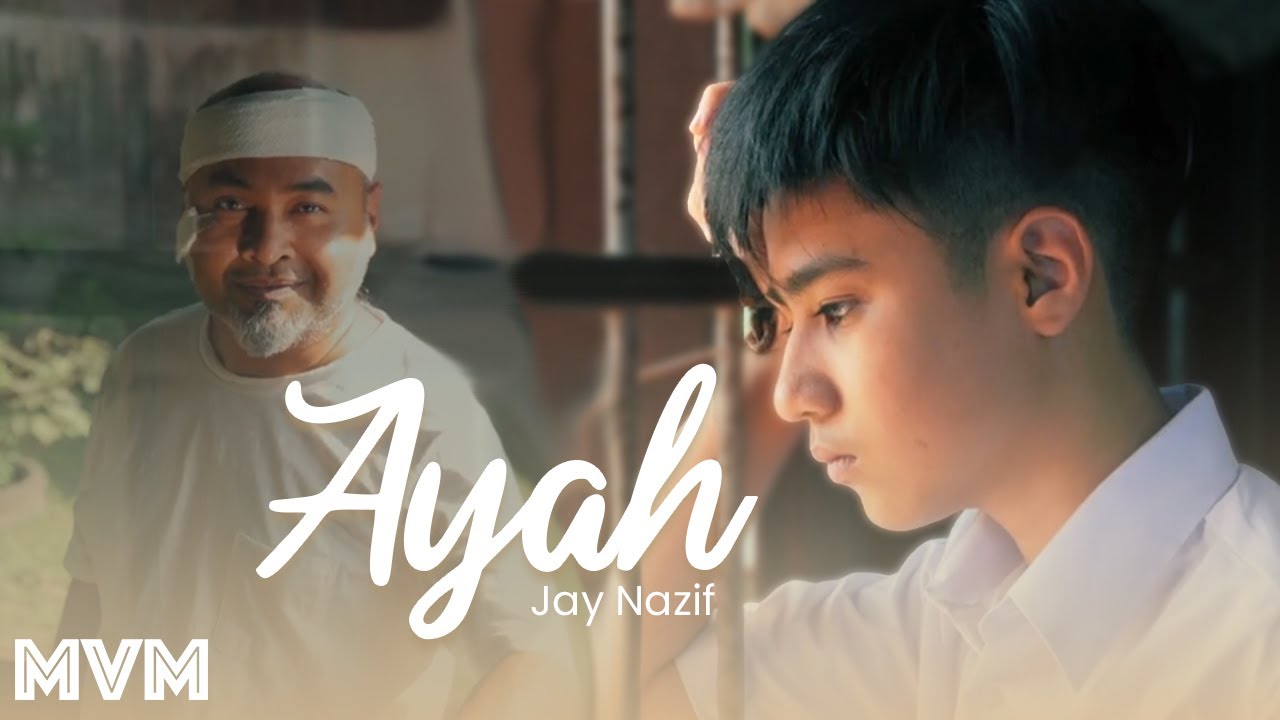 Jay Nazif - Ayah (Official Music Video)