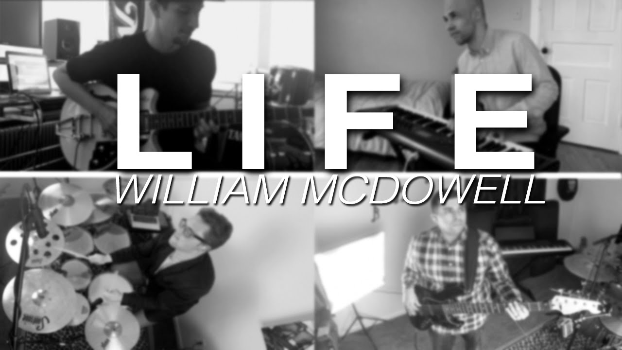 Life -  William McDowell