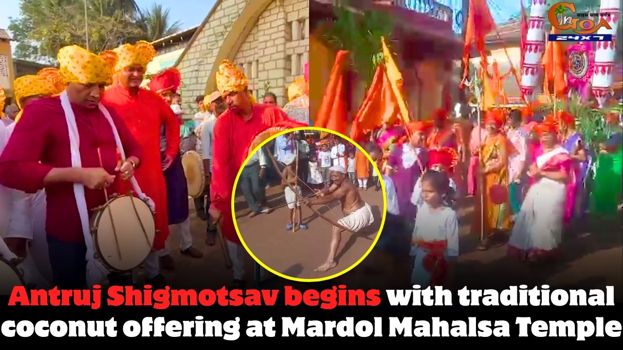 Antruj Shigmotsav begins with traditional coconut offering at Mardol Mahalsa Temple