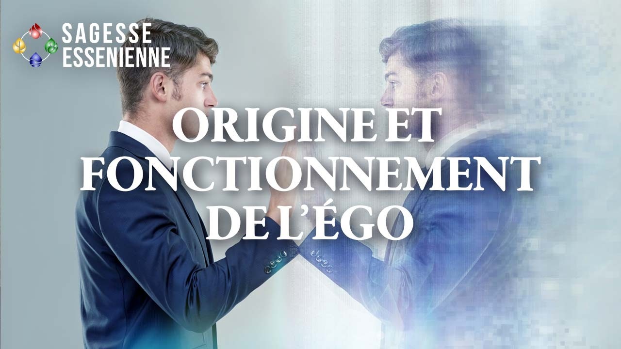 Qu'est ce que l’Ego ?