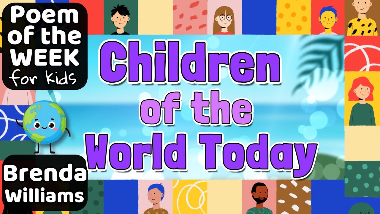 CHILDREN OF THE WORLD POEM FOR KIDS by Brenda Williams #poemoftheweek