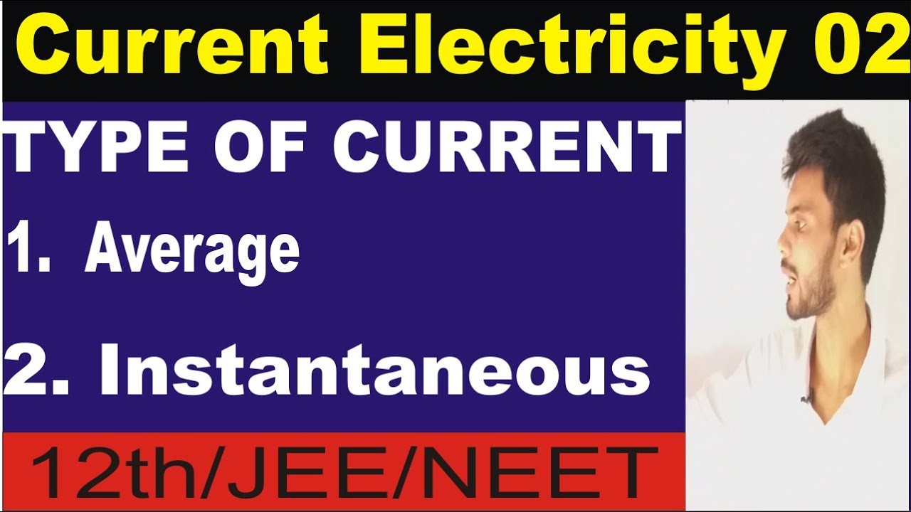 Types of Electric current | Average current | Instantaneous current | current electricity class 12