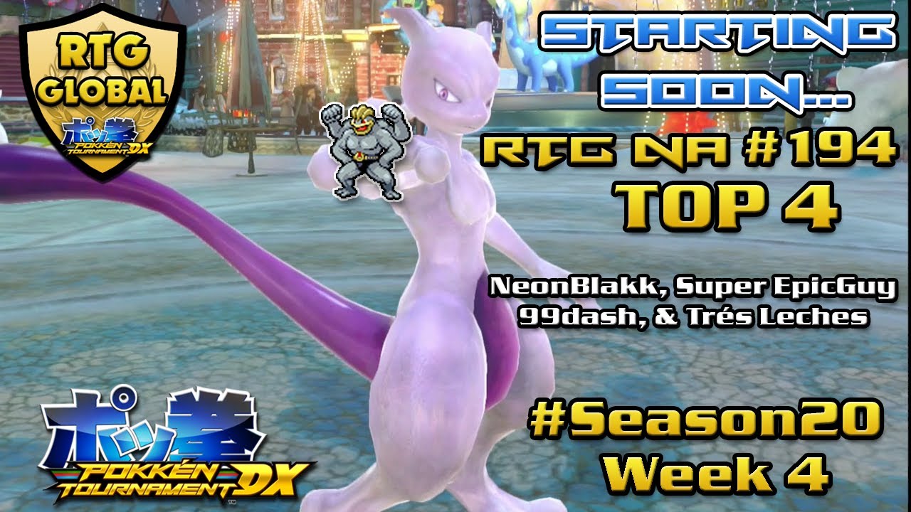 Road to Greatness #194 TOP 4 ft. NeonBlakk, Super EpicGuy, 99dash, & Trés Leches! | Pokken DX Weekly
