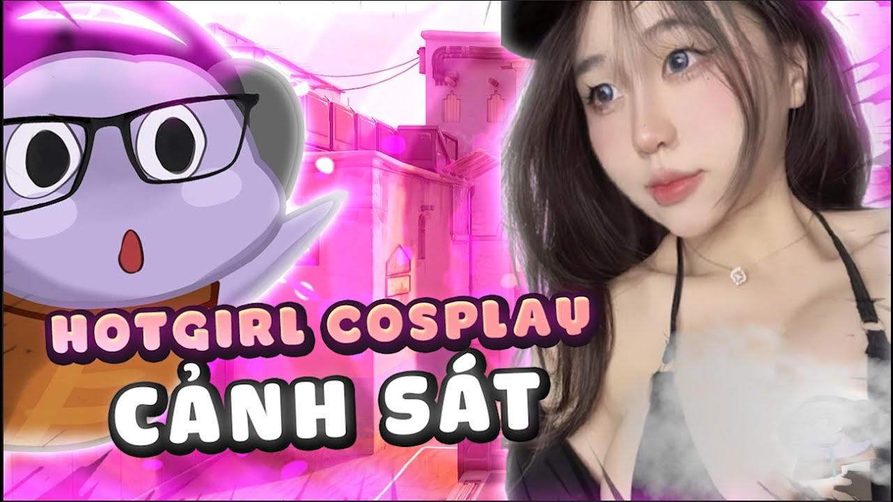 Hotgirl cosplay cảnh sát bắt viewer