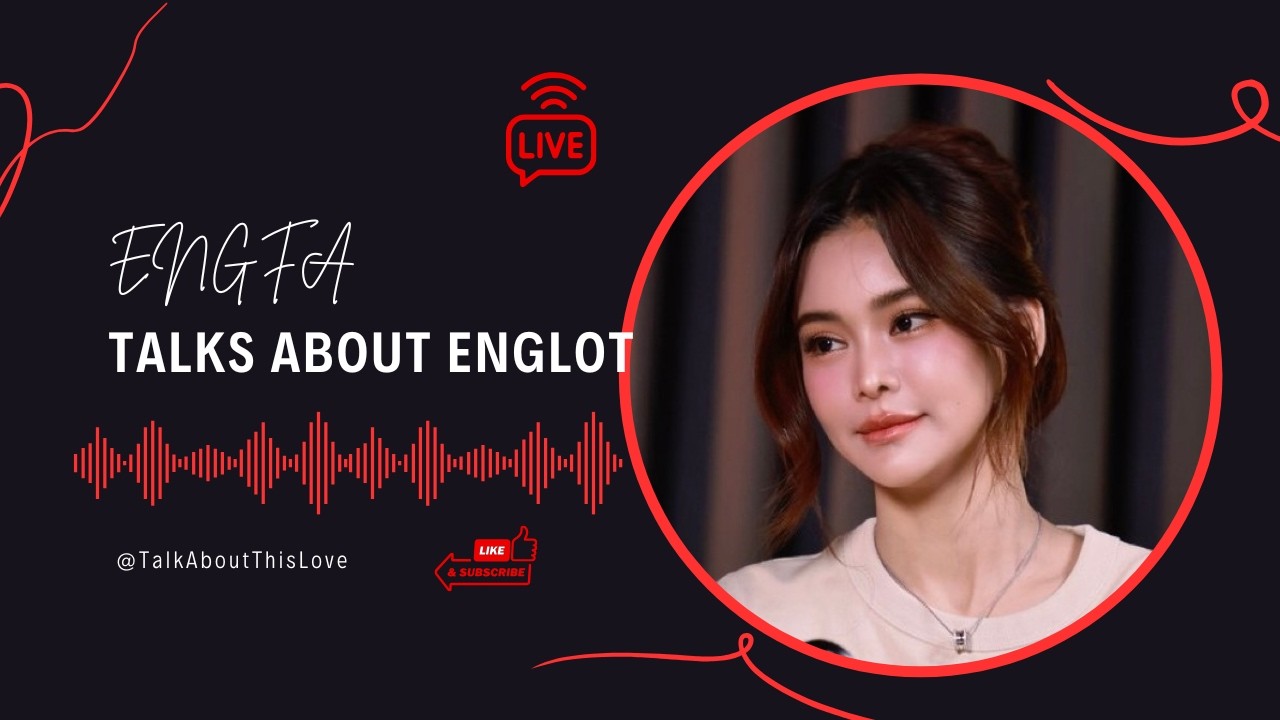 2026/03/09 ENGFA is talking about ENGLOT at Talk to u 🥰