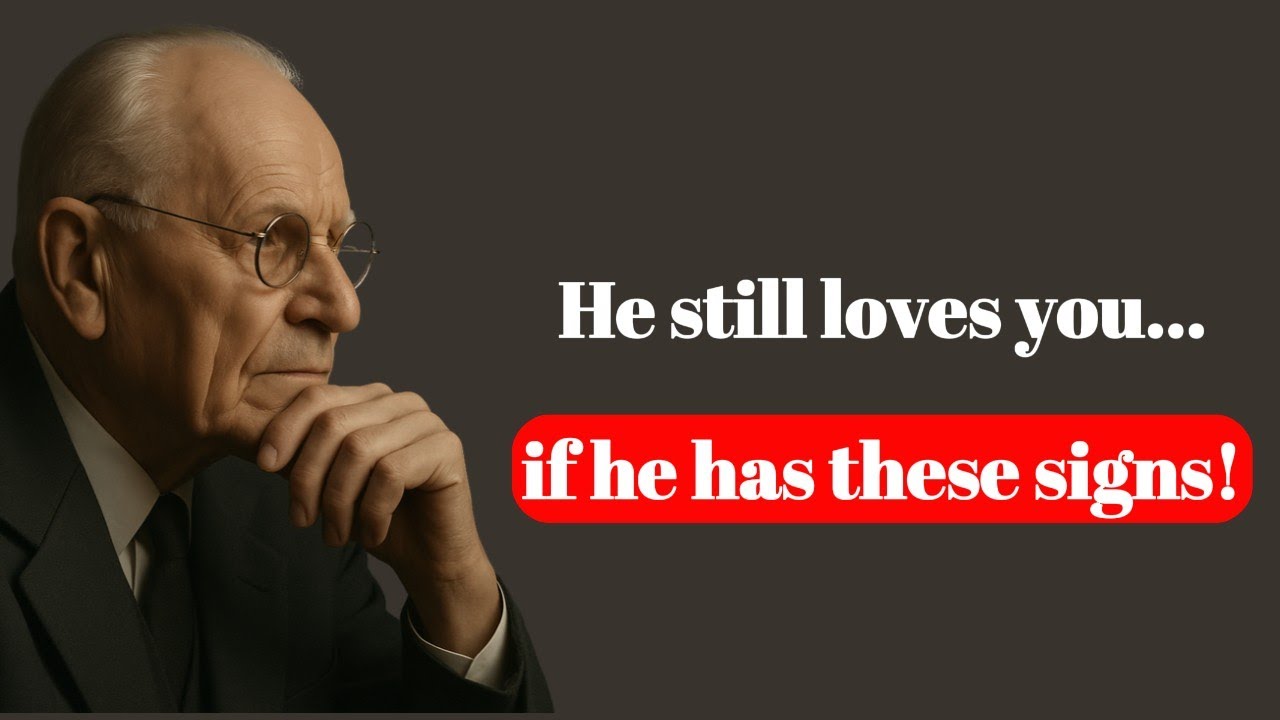 7 Secret Signs He Still Loves You (That He'll Never Admit) - Carl Jung