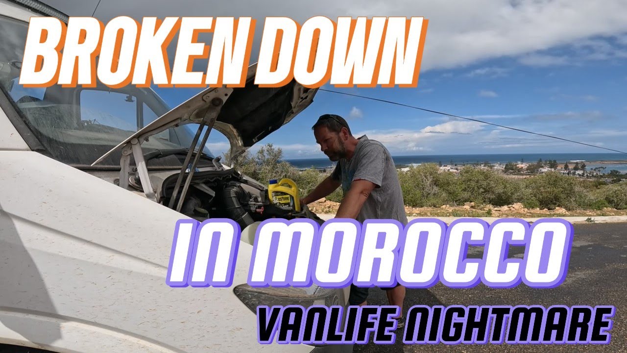 Nightmare in Morocco | Vanlife Breakdown | Vanlife Couple | Morocco Travel Disaster