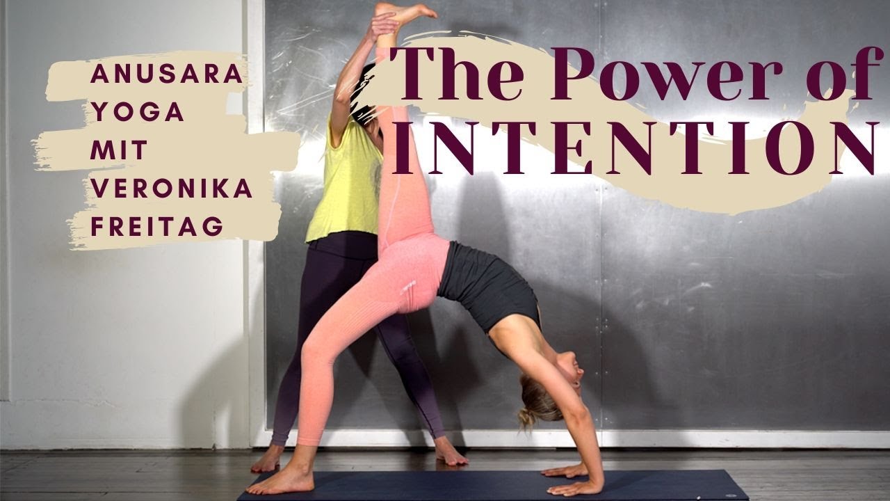 The power of Intention  I  Anusara®Yoga  Level 2-3    I  mit Veronika Freitag