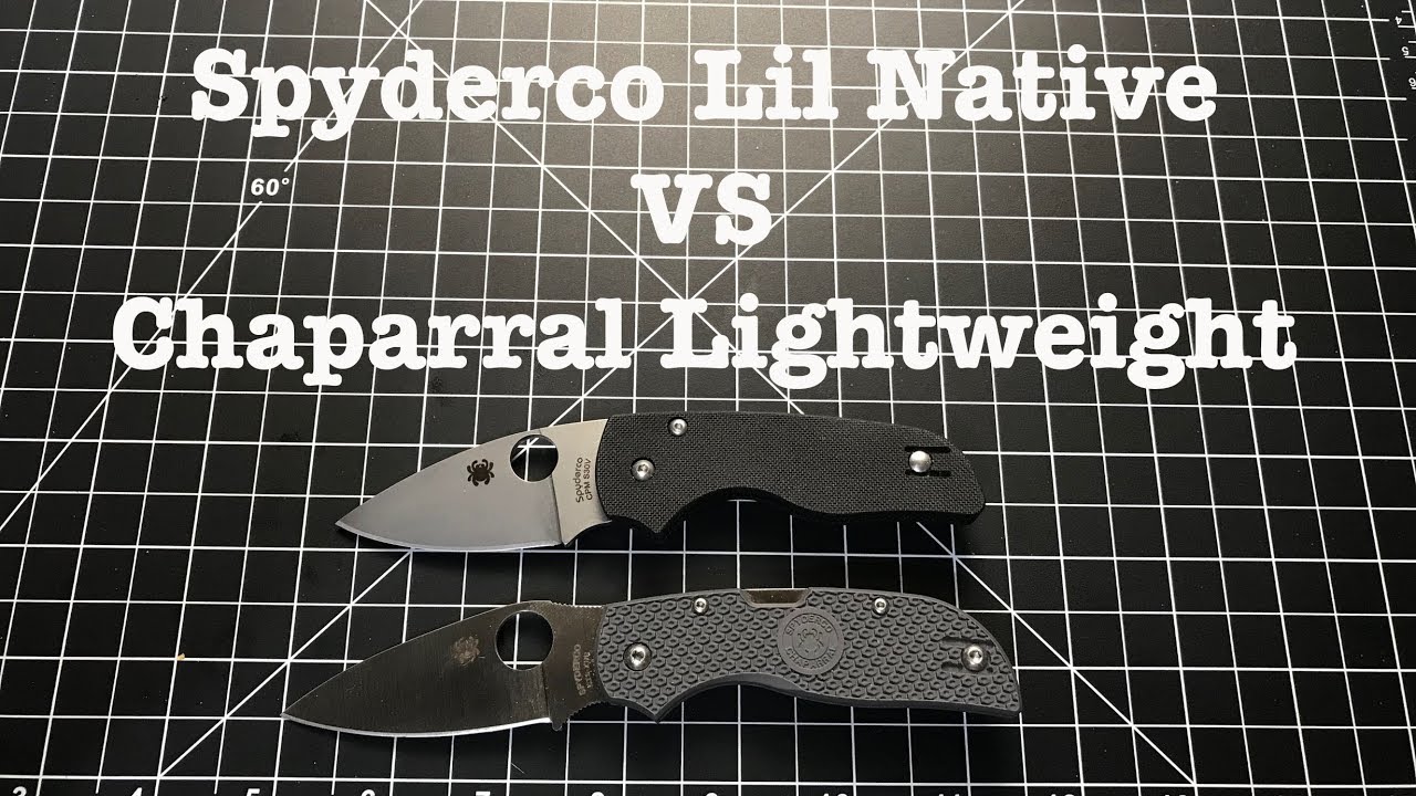 Spyderco Lil Native VS Chaparral Lightweight! (Requested Death Match!)