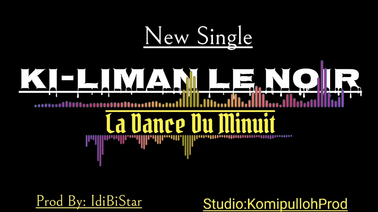 ki-Liman Le Noir _ La Dance Du Minuit