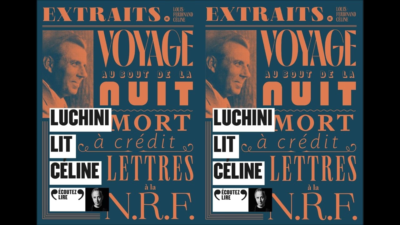 Fabrice LUCHINI lit Louis-Ferdinand C&Eacute;LINE [extraits, Mort &agrave; cr&eacute;dit]