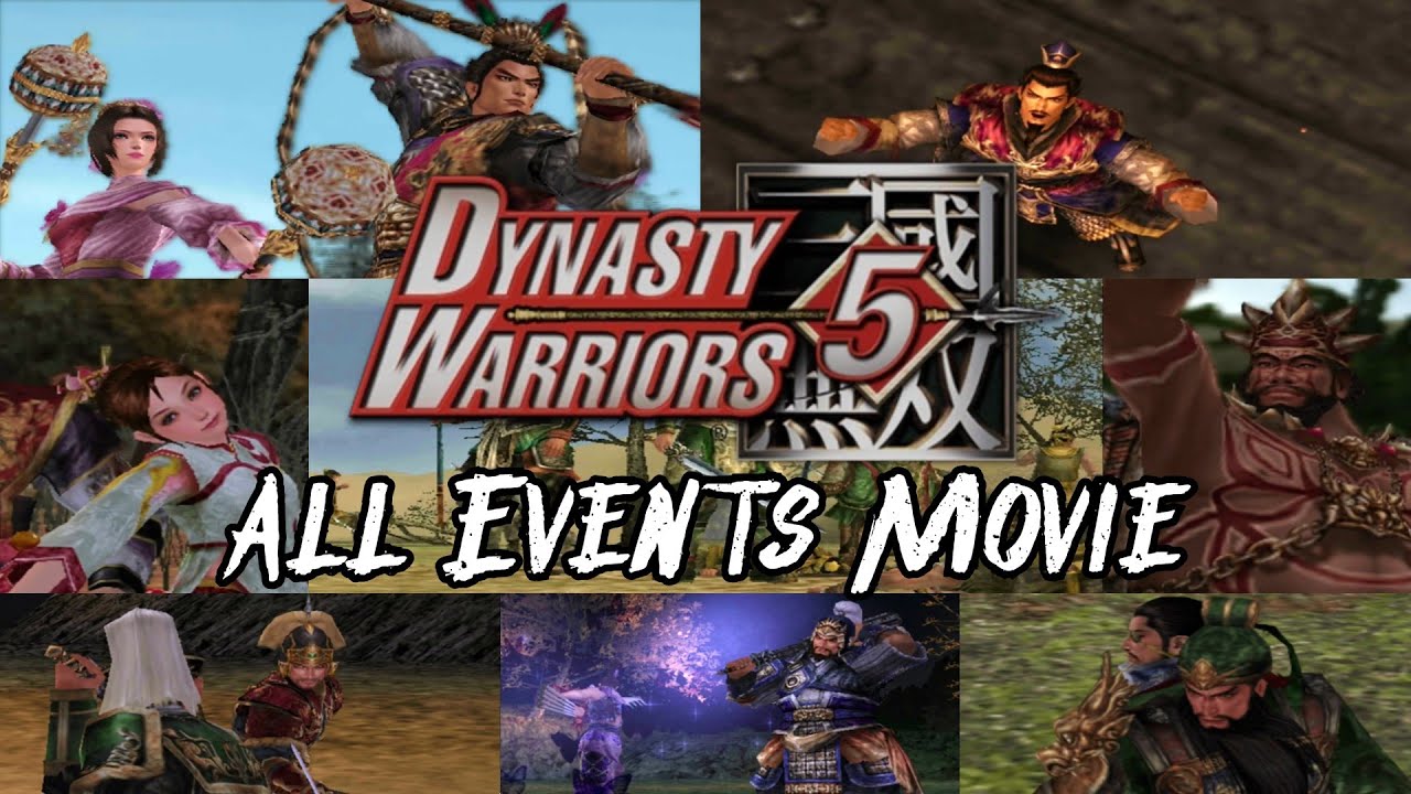 Dynasty Warriors 5 - All Events Movie