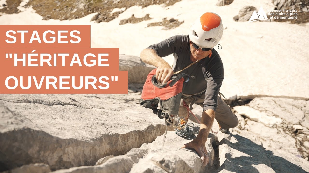 Stage Héritage Ouvreurs | Contribuez à l'entretien et à l'évolution des grandes voies