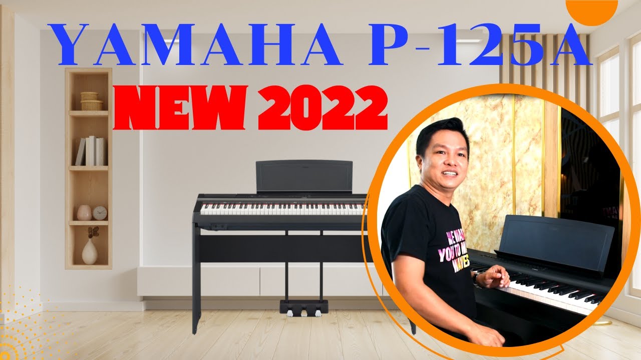 Đàn piano yamaha P-125a Review - piano new 2022